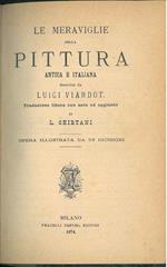 Le meraviglie della pittura antica e italiana... Traduzione libera con note ed aggiunte di L. Chirtani