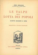 Le talpe della lotta dei popoli. Agenti segreti e spie. Traduzione di G. Prampolini