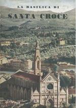 La basilica di Santa Croce. Album-itinerario