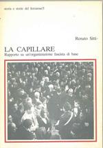 La capillare. Rapporto su un'organizzazione fascista di base Introduzione di Anna Panicali