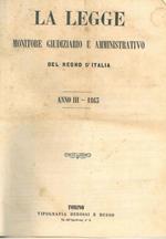 La legge. Monitore giudiziario e amministrativo del Regno d'Italia anno III, 1863