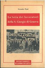 La lotta dei lavoratori della S. Giorgio di Genova. Orientamenti di lavoro e di lotta