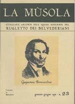 La Musola. Chiaccare arcordi fole squasi schernie del Rugletto del Belvedere. Semestrale, annata completa, 1978