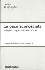 La pace sconosciuta. Indagine tra gli studenti di Assisi