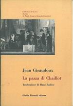 La pazza idea di Chaillot. Traduzione di Raul Radice