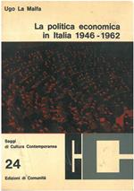 La politica economica in Italia 1946-1962. Scritti e discorsi a cura di L. Magagnato, Introduzione di L. Valiani
