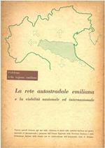 La rete autostradale emiliana e la viabilità nazionale ed internazionale. Numero speciale di La Regione Emilia-Romagna. Anno V, maggio 1959