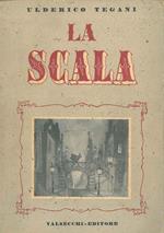 La Scala nella sua storia e nella sua grandezza