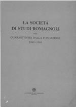 La società di studi romagnoli nel quarantennio dalla fondazione 1949-1989