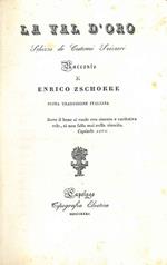 La Val d'Oro. Schizzo di costumi svizzeri. Prima traduzione italiana Traduzione di S. Franscini (Caldelari, bibliografia ticinese, 5584)