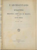 L' Archiginnasio. Bullettino della biblioteca comunale di Bologna. Anno III 1908, annata completa