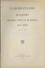 L' Archiginnasio. Bullettino della biblioteca comunale di Bologna. Anno IV, 1909, annata completa
