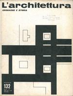 L' architettura. Cronache e storia. anno XI, n. 132, ottobre 1966. Direttore responsabile Bruno Zevi