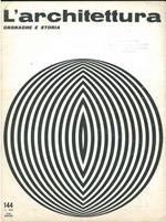 L' architettura. Cronache e storia. Anno XIII, n. 144, ottobre 1967. Direttore responsabile Bruno Zevi