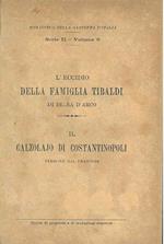 L' eccidio della famiglia Tibaldi. Il calzolajo di Costantinopoli. Rosa e Bianca