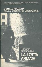 L' Emilia Romagna nella guerra di liberazione. Vol. I: La lotta armata
