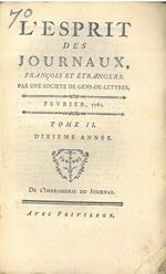 L' Esprit des journaux françois et étrangers par une société de gens-de-lettres. fevrier 1781, tome II, dixième année