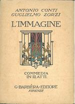 L' immagine. Commedia in 3 atti