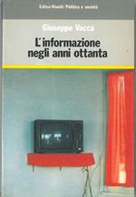 L' informazione negli anni Ottanta