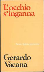 L' occhio s'inganna Introduzione di G. Barberi Squarotti. Copia autografata