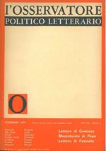 L' osservatore politico letterario. Rivista mensile diretta da Giuseppe Longo. 1973/2. In evidenza: Lettere di Comisso. Mezzobusto di Pepe. Lettere di Fusinato