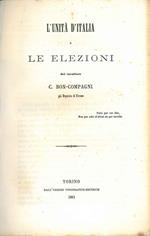 L' unità d'Italia e le elezioni del cavaliere C. Bon-Compagni già deputato di Firenze