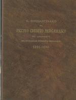 Il cinquantenario del Piccolo Credito Bergamasco nei lineamenti dell'evoluzione economica bergamasca 1891-1941