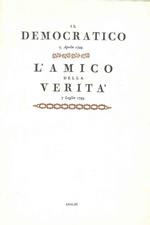 Il Democratico: Firenze, aprile-giugno 1799. L'amico della verità. Firenze, luglio-dicembre 1799, ma