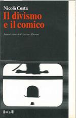 Il divismo e il comico. Introduzione di F. Alberoni