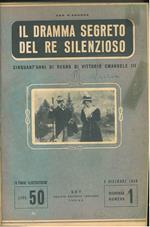 Il dramma segreto del re silenzioso. Cinquant'anni di regno di Vittorio Emanuele III