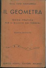 Il geometra. Guida pratica per il rilievo dei terreni. Quinta edizione