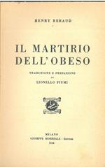 Il martirio dell'obeso Traduzione e prefazione di L. Fiumi