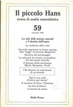 Il piccolo Hans. Rivista di analisi materialistica. N° 59, autunno 1988. In evidenza. Lo stile delle scienze naturali e il destino dell'uomo Direttore: Sergio Finzi