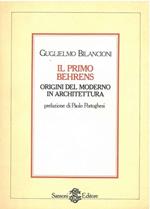 Il premio Beherens. Origini del moderno in architettura Prefazione di P. Portoghesi