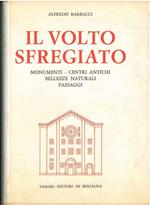 Il volto sfregiato: monumenti-centri antichi-bellezze naturali-paesaggi