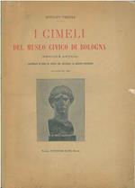 I cimeli del museo civico di Bologna (sezione antica) illustrati di note sui popoli che abitarono la regione bolognese