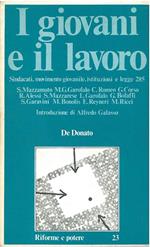 I giovani e il lavoro. Sindacati, movimento giovanile, istituzioni e legge 285 Introduzione di A. Galasso