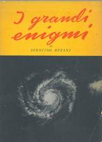 I grandi enigmi. Pagine di scienza e di fede. III. edizione aggiornata