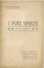 I puri spiriti. Apologetica