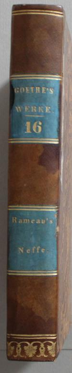Rameau s Neffe. Ein Dialog von Diderot. Aus dem Manuscript ubersetzt und mit Anmerkungen begleitet von Goethe. Goethe's sammtliche Schriften Band 16