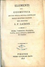 Elementi di geometria ad uso della scuola centrale delle quattro nazioni. Prima versione italiana fatta sull'ottava edizione di Parigi