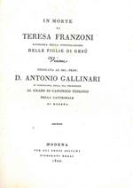 In morte di Teresa Franzoni superiora della congregazione delle Figlie di Gesù. Visione dedicata al Sig. Prof. D. Antonio Gallinari