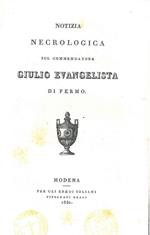 Notizia necrologica sul Commendatore Giulio Evangelista di Fermo