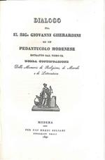 Dialogo fra il Sig. Giovanni Gherardini ed un pedantucolo modenese. Estratto dal tomo IX della continuazione delle memorie di religione, di morale e di letteratura