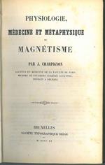 Physiologie médicine et métaphisique du magnétisme