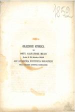 Orazione storica del dott. Salvatore Muzzi letta il 21 ottobre 1852 all'accademia pontificia bolognese nella solenne artistica premiazione