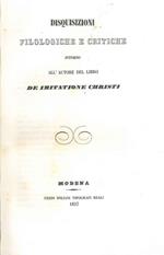 Disquisizioni filologiche e critiche intorno all'autore del libro De Imitatione Christi