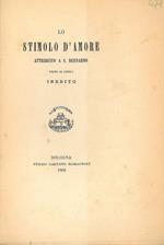 Lo stimolo d'amore attribuito a S. Bernardo. Testo di lingua inedito. Scelta di curiosità letterarie inedite o rare dal secolo XIII al XVII in appendice alla collezione di opere inedite o rare