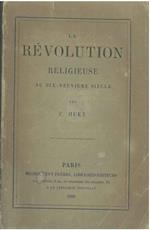 La Révolution religieuse au dix-neuviéme siécle