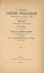 L' abbate Lazzaro Spallanzani professore nel collegio S. Carlo dal 1763 al 1769 i suoi scritti ed altre carte che lo riguardano. Discorso letto il 9 novembre 1879... in occasione della solenne distribuzione dei premi agli alunni